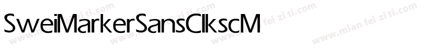 SweiMarkerSansClksc Medium字体转换